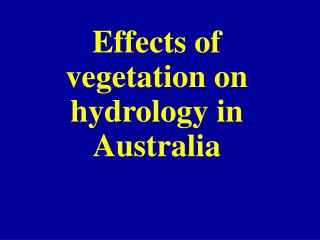Effects of vegetation on hydrology in Australia