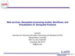 Web services, Geospatial processing models, Workflows, and Virtualization of Geospatial Products