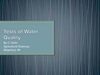 Tests of Water Quality
