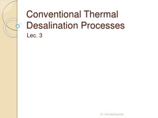 Conventional Thermal Desalination Processes