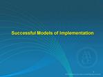 Successful Models of Implementation