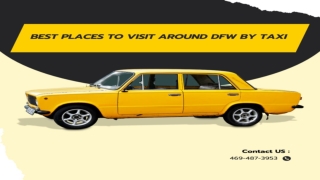 Best Places to Visit Around DFW by Taxi