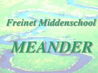 Freinet Middenschool MEANDER