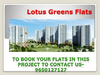 Lotus greens flats