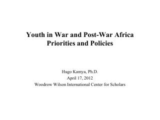 Youth in War and Post-War Africa Priorities and Policies