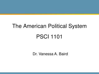 The American Political System PSCI 1101