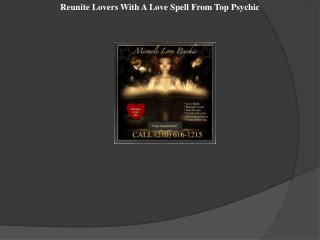 Reunite Lovers With A Love Spell From Top Psychic