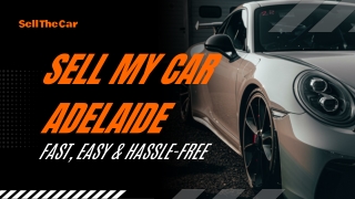 Sell My Car Adelaide – Fast, Easy & Hassle-Free