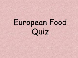 European Food Quiz