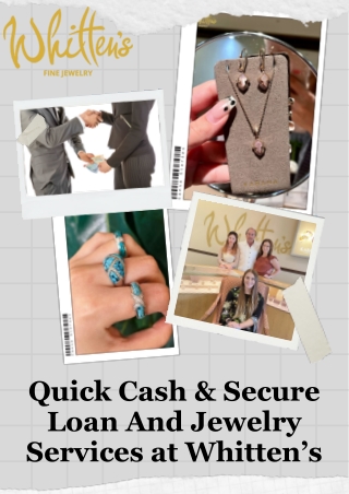 Quick Cash & Secure Loan And Jewelry Services at Whitten’s