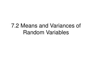 7.2 Means and Variances of Random Variables