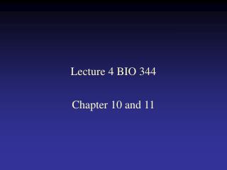 Lecture 4 BIO 344