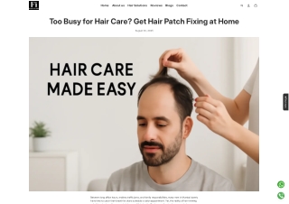 Too Busy for Hair Care Get Hair Patch Fixing at Home