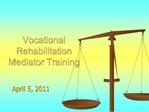 Vocational Rehabilitation Mediator Training