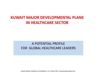 KUWAIT MAJOR DEVELOPMENTAL PLANS IN HEALTHCARE SECTOR