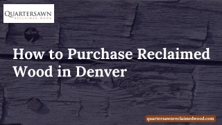 How to Purchase Reclaimed Wood in Denver