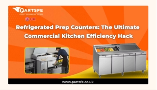 Refrigerated prep counters: Improving Commercial Kitchen Workflow and Productivi