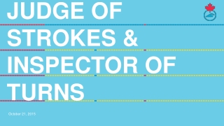 Judge of STROKES & INSPECTOR OF TURNS