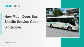 How Much Does Bus Shuttle Service Cost in Singapore?