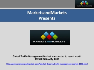 Global Traffic Management Market isto reach $12.69 bn by '18