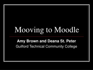 Mooving to Moodle
