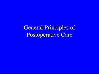 General Principles of Postoperative Care
