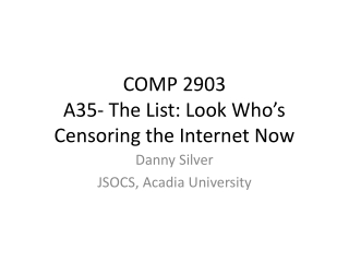 COMP 2903 A35- The List: Look Who’s Censoring the Internet Now
