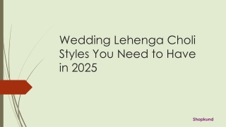 Wedding Lehenga Choli Styles You Need to Have in 2025.