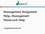 Management Assignment Help, Management Homework Help, Manage