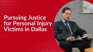 Pursuing Justice for Personal Injury Victims in Dallas