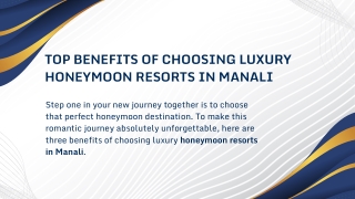 Top Benefits of Choosing Luxury Honeymoon Resorts in Manali