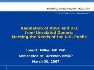 Regulation of PBSC and DLI from Unrelated Donors: Meeting the Needs of the U.S. Public
