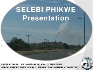 SELEBI PHIKWE Presentation