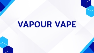 Vapour Vape