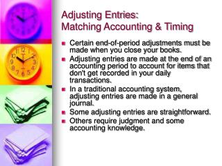 Adjusting Entries: Matching Accounting & Timing