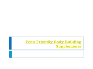Teen friendly body building supplements