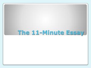 The 11-Minute Essay