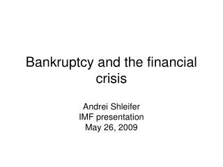 Bankruptcy and the financial crisis
