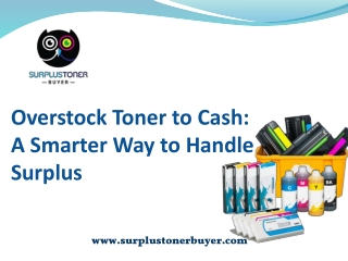 Overstock Toner to Cash A Smarter Way to Handle Surplus