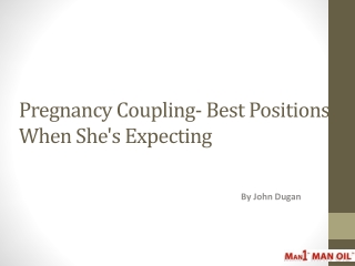 Pregnancy Coupling- Best Positions When She's Expecting
