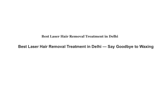Best Laser Hair Removal Treatment in Delhi