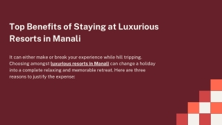 Top Benefits of Staying at Luxurious Resorts in Manali