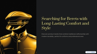 Searching-Searching for Berets witfor-Berets-with-Long-Lasting-Comfort-and-Style