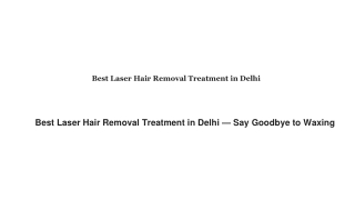 Best Laser Hair Removal Treatment in Delhi