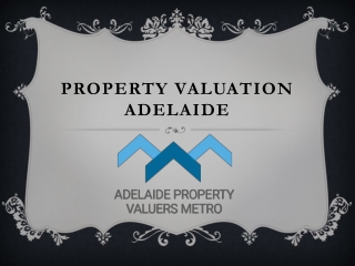 Property Valuation Adelaide – Certified Reports You Trust