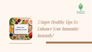 5 Super Healthy Tips To Enhance Your Immunity Instantly!