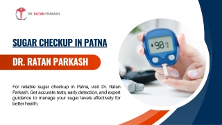 Sugar Checkup in Patna: Dr. Ratan Parkash