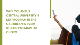 Why Columbus Central University’s MD Program in the Caribbean is Every Student’s Smartest Choice