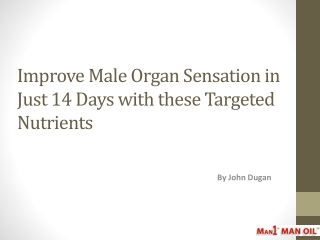 Improve Male Organ Sensation in Just 14 Days with Nutrients