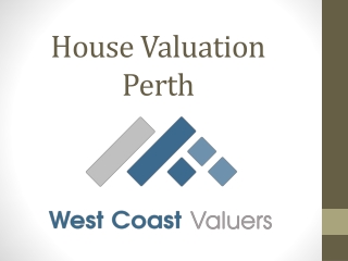 House Valuation Perth – Certified Reports for Every Need